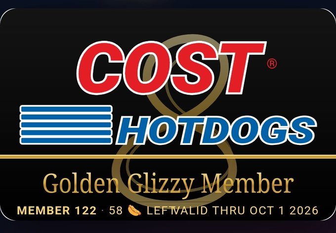 A graphic of a black 'COST HOT DOGS Golden Glizzy Member' loyalty card, displaying 'MEMBER 122', '58', and 'VALID THRU OCT 1 2026'.