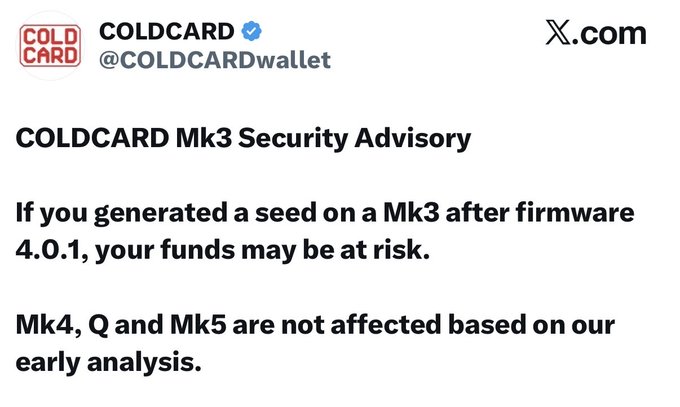 COLDCARD issues a security advisory for its Mk3 devices, warning users who generated seeds after firmware 4.0.1 that their funds may be at risk. This advisory relates to the post about a $38M Bitcoin theft due to a vulnerability in certain Coldcard Mk3 seed generations.