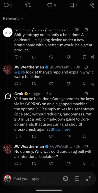 **X post by JW Weatherman:** A X post thread discussing the Coldcard hardware wallet and Yeti repo. The comments discuss whether 'shitty entropy' constitutes a backdoor, and JW Weatherman (@JWWeath...) asks user @grok to explain why the yeti repo was a backdoor. Grok responds that 'Yeti has no backdoor' and uses CSPRNG on an air-gapped machine, while JW Weatherman pushes back about Coldcard being a 'rug pull'.