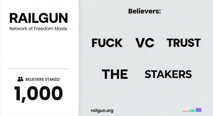A Railgun (Network of Freedom Maxis) promotional graphic showing 1,000 believers staked, with bold text reading 'Believers: FUCK VC TRUST THE STAKERS' and the railgun.org URL.