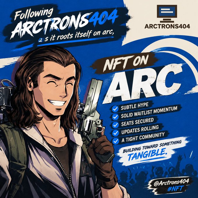 A promotional image for 'ARCTRONS404' NFT collection featuring a stylized character holding a gun, advertising 'NFT ON ARC' with bullet points like 'SUBTLE HYPE', 'SOLID WAITLIST MOMENTUM', and 'SEATS SECURED'.