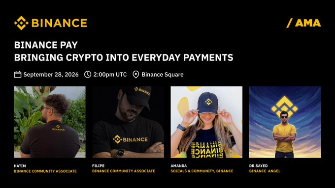A Binance promotional banner for a 'Binance Pay' AMA event titled 'Bringing Crypto Into Everyday Payments,' scheduled for September 28, 2026, featuring speakers Hatim, Filipe, Amanda, and Dr.Saved.