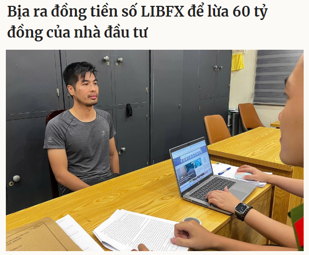 A Vietnamese headline reads "Bịa ra đồng tiền số LIBFX để lừa 60 tỷ đồng của nhà đầu tư" (Fabricating the LIBFX cryptocurrency to defraud investors of 60 billion VND), shown above a photo of a suspect being interrogated by police while they review documents on a laptop.