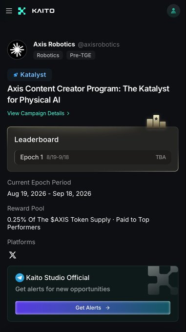 A screenshot from the KAITO platform displaying the "Axis Content Creator Program: The Katalyst for Physical AI" campaign by Axis Robotics (@axisrobotics), with a reward pool of 0.25% of $AXIS Token Supply for Epoch 1 (8/19-9/18).