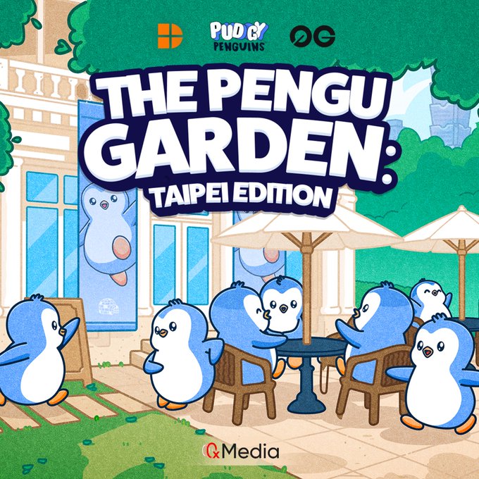 A colorful promotional graphic for 'THE PENGU GARDEN: TAIPEI EDITION' shows cartoon penguins at an outdoor cafe, with logos for Pudgy Penguins and OG at the top, and 'CxMedia' at the bottom.
