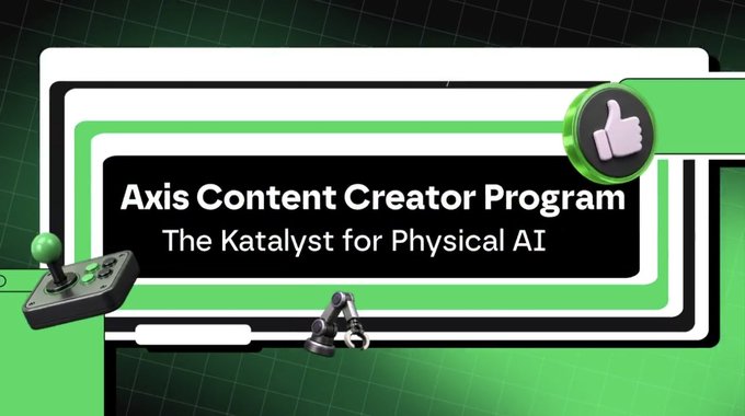 A promotional banner for the "Axis Content Creator Program" with the tagline "The Katalyst for Physical AI," featuring a green and black design with a joystick, robotic arm, and thumbs-up icon, highlighting Axis Robotics' campaign offering 0.25% $AXIS token rewards to Kaito creators who produce 10 quality posts by September 18.