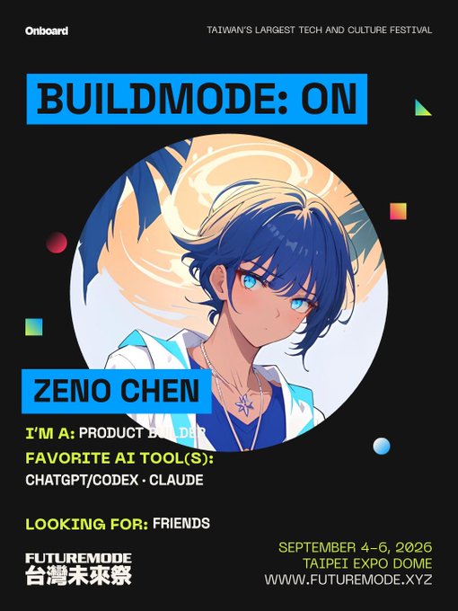 A poster for 'BUILDMODE: ON' featuring an anime-style character named 'ZENO CHEN', a Product Builder whose favorite AI tools are ChatGPT, Codex, and Claude. It is for 'FutureMode 台灣未來祭', Taiwan's largest tech and culture festival, scheduled for September 4-6, 2026, at Taipei Expo Dome.