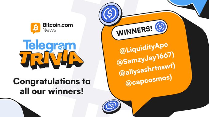 A graphic for Bitcoin.com News Telegram Trivia congratulating winners: @LiquidityApe, @SamzyJay1667, @allysashrtnswt), and @capcosmos).