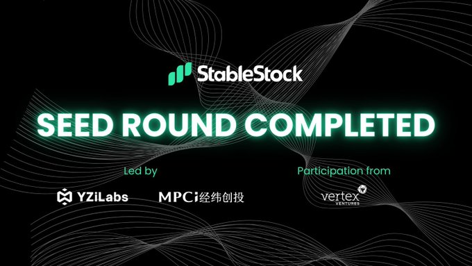 An announcement graphic for StableStock announcing 'SEED ROUND COMPLETED', led by YZiLabs and MPC | 经纬创投, with participation from Vertex Ventures.