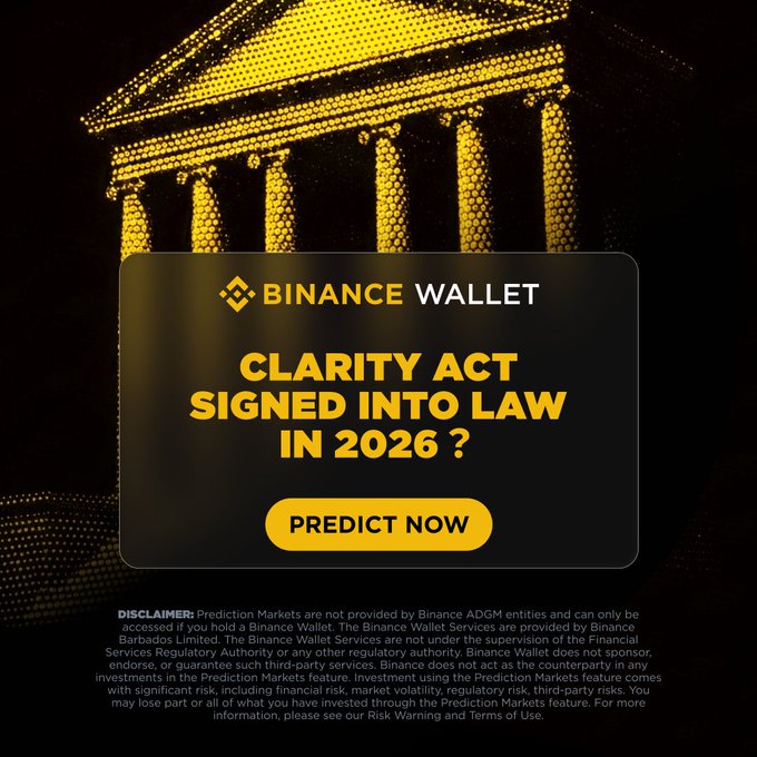 A Binance Wallet promotional graphic featuring a stylized golden courthouse background and text reading "CLARITY ACT SIGNED INTO LAW IN 2026?" with a "PREDICT NOW" button, promoting a prediction market on whether the crypto regulation bill will pass, aligning with the post's call to trade views on the outcome.
