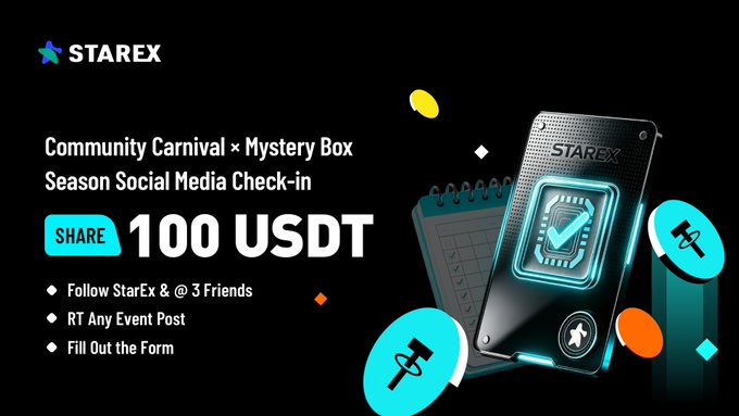 An advertisement for a 'STAREX Community Carnival x Mystery Box Season Social Media Check-in' event offering to share 100 USDT, with instructions to follow StarEx, retweet posts, and fill out a form.