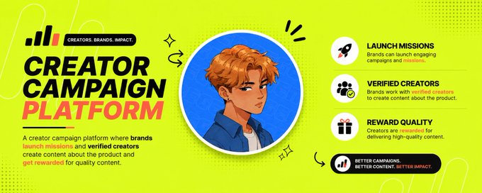 A promotional graphic for a 'CREATOR CAMPAIGN PLATFORM' featuring an anime-style male character and details about launching missions, verified creators, and rewarding quality content.
