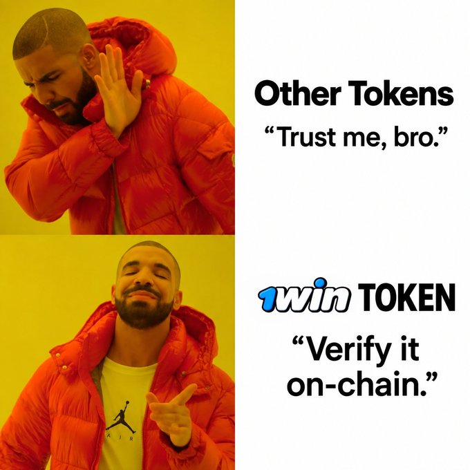 The image is a two-panel Drake meme contrasting skepticism toward "Other Tokens" ("Trust me, bro.") with approval of "1win TOKEN" ("Verify it on-chain."), visually reinforcing the post's message about on-chain transparency and verifiable activity over empty promises.