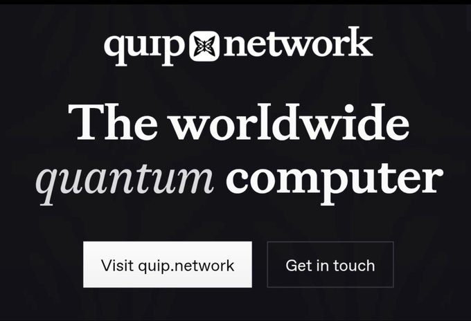 A promotional graphic for 'quip network' advertising themselves as 'The worldwide quantum computer' with buttons to 'Visit quip.network' and 'Get in touch'.