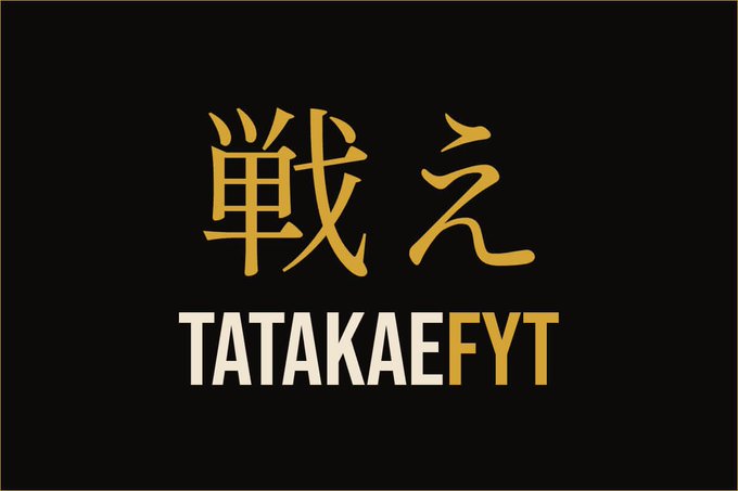 The image displays a logo featuring the Japanese characters "戦え" (meaning "fight" or "battle") in gold, alongside the bold text "TATAKAE FYT" in white and gold against a black background, promoting the $Tatakae meme token with a motivational, community-driven message tied to real-world TCG store ownership.