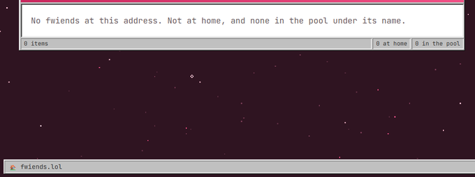 A screenshot showing the URL 'fwiends.lol' at the bottom with a message at the top reading 'No fwiends at this address. Not at home, and none in the pool under its name.' indicating 0 items, 0 at home, and 0 in the pool.