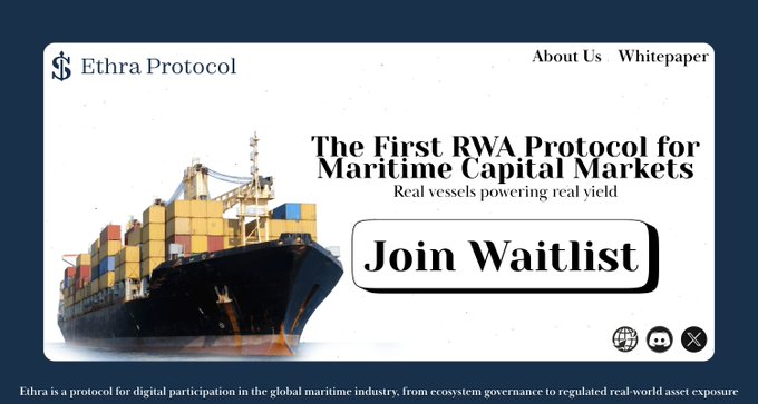 The image is a promotional banner for "Ethra Protocol," featuring a large container ship and the tagline "The First RWA Protocol for Maritime Capital Markets – Real vessels powering real yield," along with a "Join Waitlist" button. It visually supports the accompanying post by illustrating Ethra's mission to bridge traditional maritime operations with decentralized finance through real-world asset tokenization.