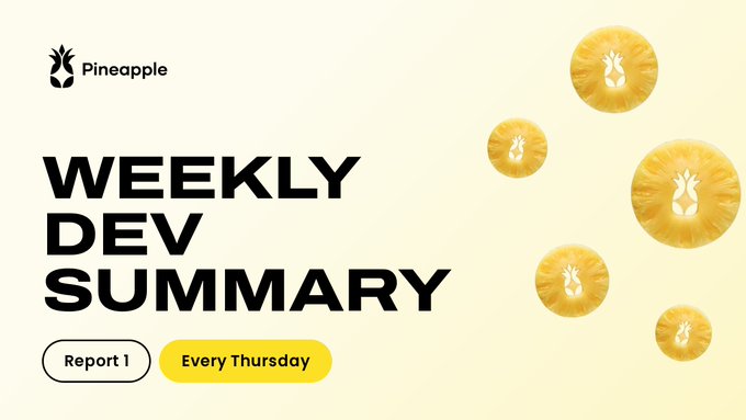 A promotional graphic titled 'WEEKLY DEV SUMMARY' with a 'Pineapple' logo, 'Report 1' and 'Every Thursday' buttons, decorated with several pineapple icons.
