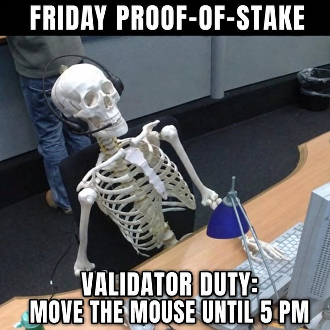 A skeleton wearing headphones sits at a computer desk with text reading "FRIDAY PROOF-OF-STAKE / VALIDATOR DUTY: MOVE THE MOUSE UNTIL 5 PM." The image humorously illustrates the Vietnamese post's joke about "proof-of-stake" being reduced to keeping Teams status green and jiggling the mouse every 5 minutes to avoid being "slashed," with one's soul already unstaked by 9am—depicting the dead-inside state of a validator just trying to survive until 5 PM.