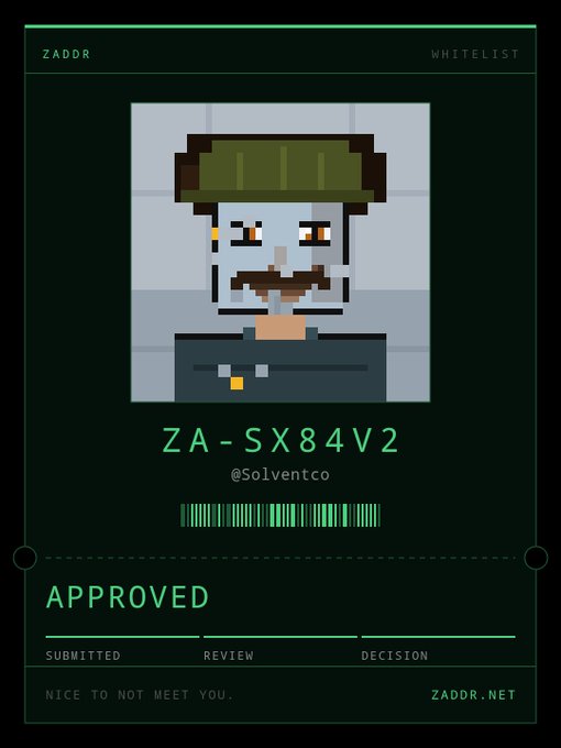 A green-themed 'ZADDR WHITELIST' approval card displays a pixel art character with a hat and beard, the ID 'ZA-SX84V2' by '@Solventco', a barcode, and 'APPROVED' status with 'NICE TO NOT MEET YOU.' at the bottom.