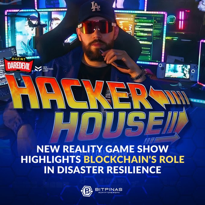 A promotional image titled 'HACKER HOUSE II' features a bearded man in sunglasses and an LA cap, with text reading 'NEW REALITY GAME SHOW HIGHLIGHTS BLOCKCHAIN'S ROLE IN DISASTER RESILIENCE' and the 'BitPinas' logo.