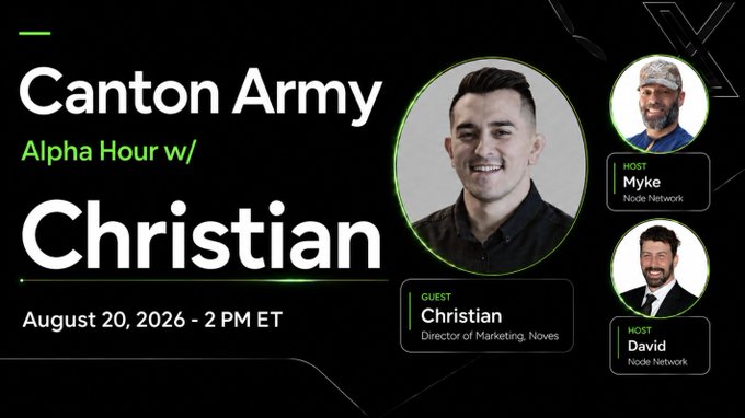 Promotional graphic for "Canton Army Alpha Hour" featuring guest Christian, Director of Marketing at Noves, hosted by Myke and David of Node Network, scheduled for August 20, 2026 at 2 PM ET, displayed against a dark background with green accents.