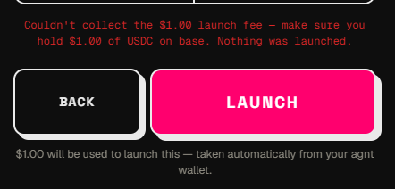 A pink-themed interface showing an error message 'Couldn't collect the $1.00 launch fee -- make sure you hold $1.00 of USDC on base. Nothing was launched,' with BACK and LAUNCH buttons.