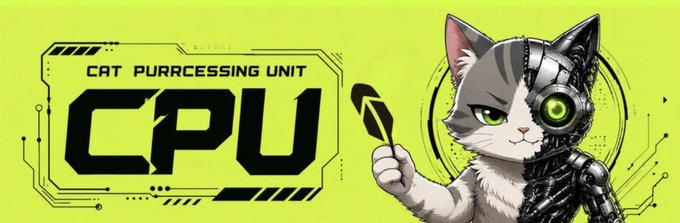 A stylized banner features a half-cyborg cat with a glowing green mechanical eye holding a golden coin, alongside bold "CAT PURRCESSING UNIT CPU" branding on a neon yellow circuit-themed background. The image visually reinforces the post's message by giving $CPU a unique mascot identity that distinguishes it from typical crypto narratives.