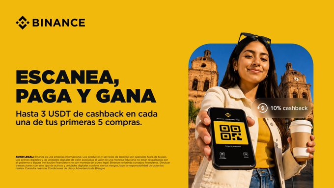 A Binance advertisement on a yellow background showing a smiling woman holding a phone displaying a QR code and a coffee cup, with text "ESCANEA, PAGA Y GANA - Hasta 3 USDT de cashback en cada una de tus primeras 5 compras" and a "10% cashback" badge.