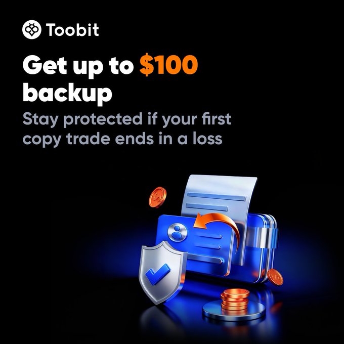 A Toobit promotional graphic with a black background offers "Get up to $100 backup" for first copy trades that end in a loss, accompanied by 3D illustrations of a document, blue cylinder, and a checkmark shield. The image visually reinforces the post's message about loss compensation and protection for new copy traders.