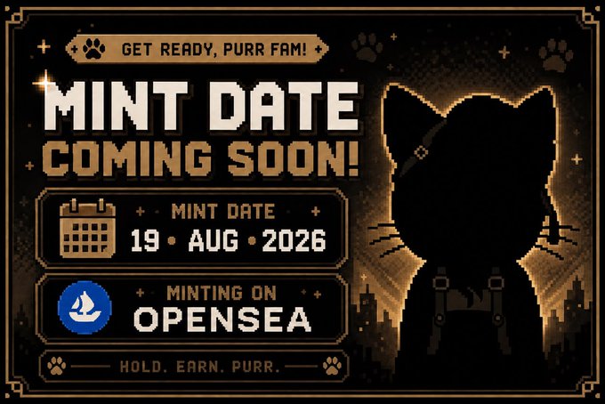 A pixel-art style promotional graphic in black and gold announces "MINT DATE COMING SOON!" for PURR, scheduled to mint on OpenSea on August 19, 2026, featuring a silhouetted cat with glowing whiskers against a city skyline backdrop. The design includes playful cat-themed slogans like "GET READY, PURR FAM!" and "HOLD. EARN. PURR," aligning with the upcoming OpenSea launch announcement for the "cas" collection.