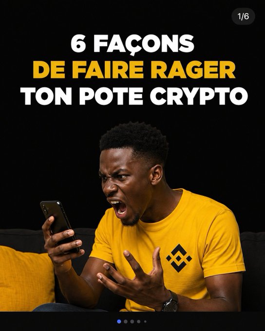 A frustrated young man wearing a yellow Binance t-shirt shouts at his phone, with bold French text reading "6 FAÇONS DE FAIRE RAGER TON POTE CRYPTO" (6 ways to annoy your crypto bro). The image visually captures the post's theme of provoking heated reactions from crypto enthusiasts, showing the typical outrage of a crypto fan being challenged on a hot take.