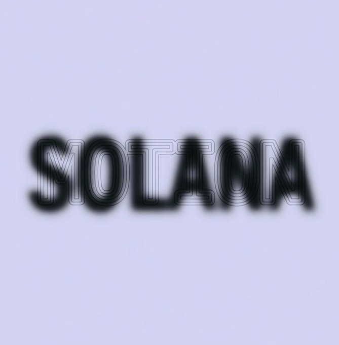 The word 'MOTION' is rendered in a blurred, multi-layered black text effect against a pale purple background.