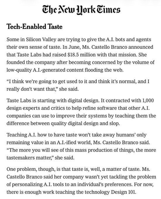 A New York Times article titled 'Tech-Enabled Taste' about Ms. Castello Branco's Taste Labs raising $18.5 million to help A.I. companies distinguish quality digital design from slop by teaching A.I. taste.