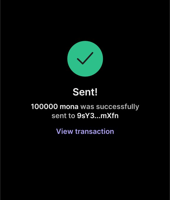 A transaction confirmation screen displays "Sent!" with a green checkmark, showing that 100,000 mona was successfully sent to address 9sY3…mXfn, with a "View transaction" link below. The image appears to serve as visual proof of the promised MONA airdrop distribution from the accompanying post.