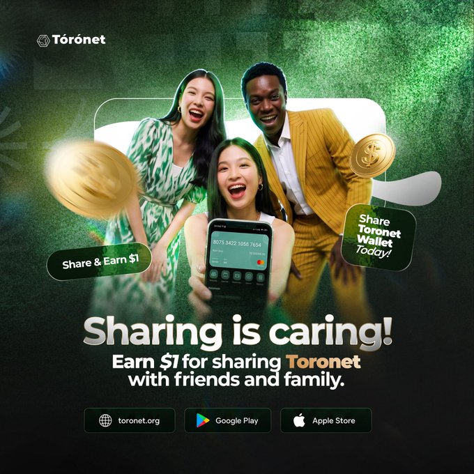 A Toronet advertisement featuring joyful people, a phone showing a wallet balance, and the tagline 'Sharing is caring! Earn $1 for sharing Toronet with friends and family,' with download links to Google Play and Apple Store and the URL toronet.org.