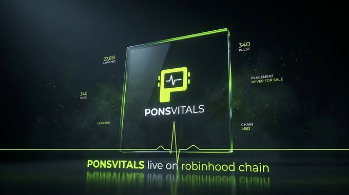 A promotional graphic for "PONSVITALS" announces that it is "live on robinhood chain," featuring a futuristic glass display with a smartwatch icon and stats like 340 pulse, 22,851 cortisol, and chain 4663.