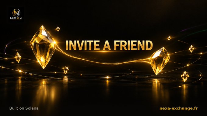A promotional graphic for "NEXA" exchange with the text "INVITE A FRIEND" displayed prominently among gold crystals, with "Built on Solana" and "nexa-exchange.fr" noted.