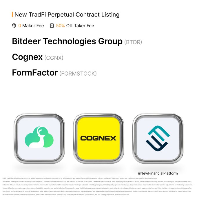 Bybit announces new TradFi Perpetual Contract listings for Bitdeer Technologies Group (BTDR), Cognex (CGNX), and FormFactor (FORMSTOCK) with 0 Maker Fee and 50% off Taker Fee, featuring their respective company logos to promote the newly available trading pairs $BTDRUSDT, $CGNXUSDT, and $FORMSTOCKUSDT under the #NewFinancialPlatform hashtag.