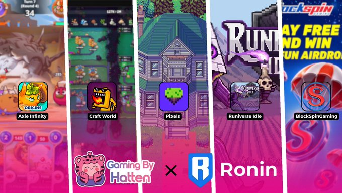 A promotional graphic showcasing mobile games including Axie Infinity, Craft World, Pixels, Runiverse Idle, and BlockSpinGaming, with logos for 'Gaming By Hatten' and 'Ronin'.