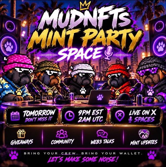A colorful promotional graphic for a 'MUDNFTS MINT PARTY SPACE' event, featuring pixel-art characters wearing sunglasses at a podcast table, with text reading 'TOMORROW DON'T MISS IT', '9PM EST 2AM UTC', 'LIVE ON X SPACES', and 'LET'S MAKE SOME NOISE!'.