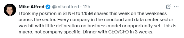 The image is a tweet from Mike Alfred (@mikealfred) stating he added 115M shares of $SLNH that week, citing sector-wide weakness in neocloud and data center stocks as macro-driven rather than company-specific, and mentioning an upcoming dinner with the CEO/CFO. The caption frames this as Alfred making a large, potentially reckless position ($1.4m) in a micro-cap company ($187m market cap) and leveraging his social media influence to encourage retail investors to follow his lead into the stock.