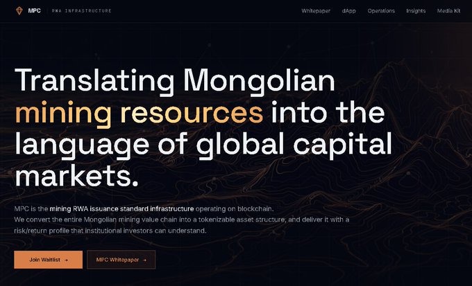The image shows a dark-themed website homepage for MPC, featuring the tagline "RWA INFRASTRUCTURE" and a headline reading "Translating Mongolian mining resources into the language of global capital markets," with an orange call-to-action button labeled "Join Waitlist" and navigation links to Whitepaper, dApp, Operations, and Insights. The site prominently promotes MPC as a mining real-world asset (RWA) issuance standard built on blockchain, aligning with the post's description of MPC as RWA infrastructure connecting physical mining asset verification, tokenization, and on-chain systems end-to-end.