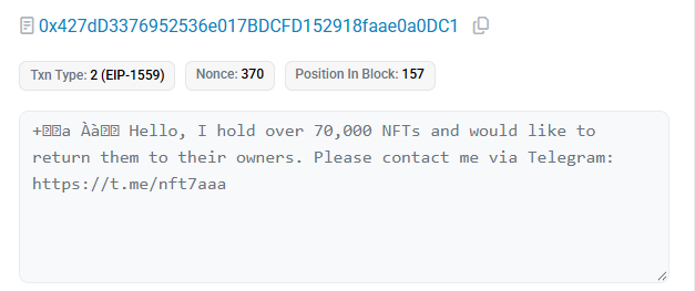 A screenshot of a blockchain transaction (Txn Type: 2 EIP-1559) with an embedded message reading 'Hello, I hold over 70,000 NFTs and would like to return them to their owners. Please contact me via Telegram: https://t.me/nft7aaa'.