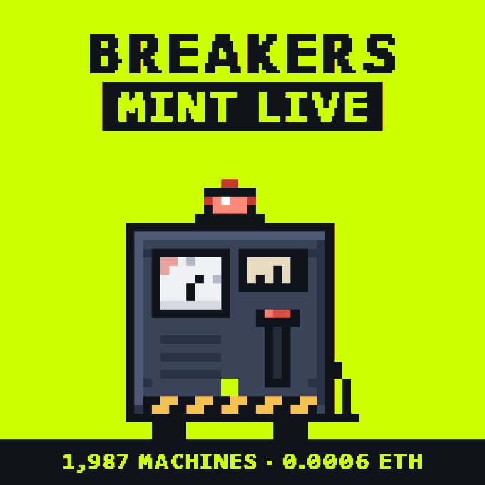 Pixel art NFT collection "Breakers" advertising its launch on OpenSea, featuring a robot-like machine character on a bright yellow background with details noting 1,987 machines available to mint at 0.0006 ETH each.