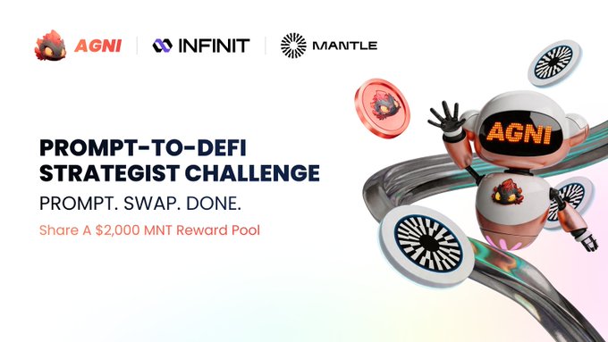 The image features a robot with a white head and orange arms, wearing a white shirt that says "Agents can execute DeFi". The robot has a sign on its back that reads "Prompt-to-DeFi Strategist Challenge", indicating that this challenge is related to strategy in the context of DeFi. The post also mentions that there are three companies involved: Infinit, Mantle, and Agni.