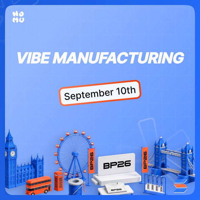 NoHu 'Vibe Manufacturing' event promotion for BP26 on September 10th, featuring 3D-rendered London icons like Big Ben, London Eye, Tower Bridge, and a double-decker bus.