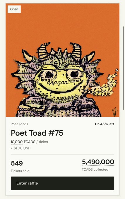 A raffle page for "Poet Toad #75" with an orange background featuring a whimsical hand-drawn toad-dragon illustration, showing 549 tickets sold, 5,490,000 TOADS collected, 10,000 TOADS per ticket (~$1.08 USD), and "Oh 45m left" timer—aligning with the post's note of 45 minutes remaining and double the Toads collected compared to the previous raffle.