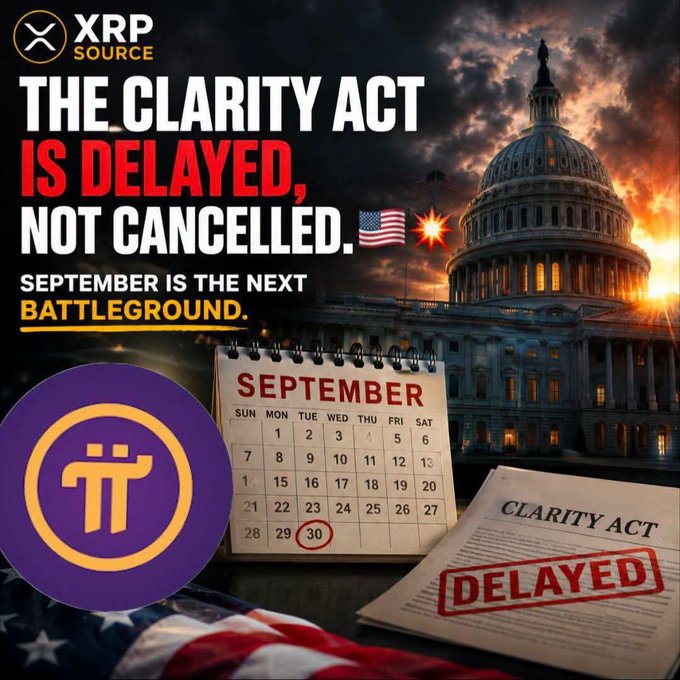The image is a dramatic promotional graphic from XRP Source featuring the U.S. Capitol building at sunset alongside a September calendar with the 30th circled, the Pi Network symbol, and a "CLARITY ACT" document stamped "DELAYED," all reinforcing the post's message that the CLARITY Act's regulatory battle has been postponed to September.