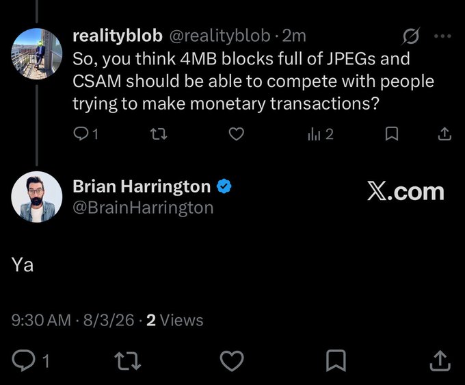 A screenshot of an X.com exchange where realityblob (@realityblob) asks about 4MB blocks full of JPEGs and CSAM competing with monetary transactions, and Brian Harrington (@BrainHarrington) replies with "Ya".